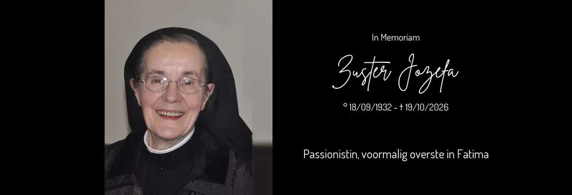 In memoriam zuster Jozefa Daemen (18/09/1932 - 19/10/2026), Passionistin en voormalig overste in Fatima
